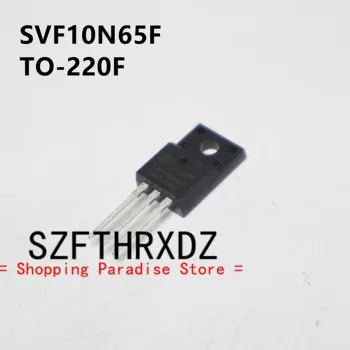 SZFTHRXDZ 10tk 100% Uued Imporditud Originaal SVF10N65F ET-220F